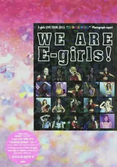 WE ARE E―girls! E―girls LIVE TOUR 2015 …