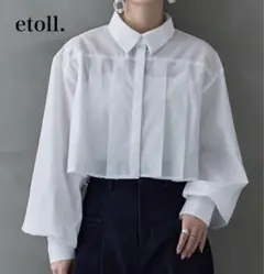 【新品】etoll. エトル　タックプリーツボリュームスリーブシャツ　ホワイト