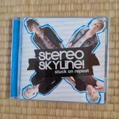 Stereo Skyline Stuck On Repeat 音楽CD