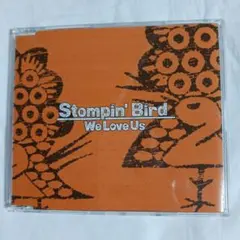 ‪☆Stompin' Bird 「We Love Us」 CD中古