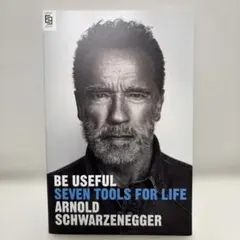 Be Useful アーノルド・シュワルツェネッガー