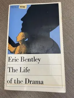 希少Eric Bentley The Life of the Drama