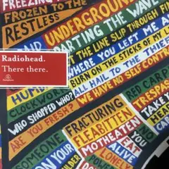 Radiohead There there.