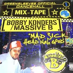 Bobby Kondors / Massive B Mad