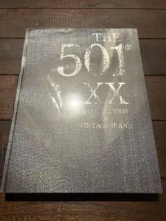 THE 501 XX A COLLECTION OF VINTAGE JEANS