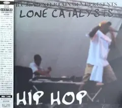 LONE CATALYSTS「HIP HOP」 ローン カタリスツ ヒップホップ