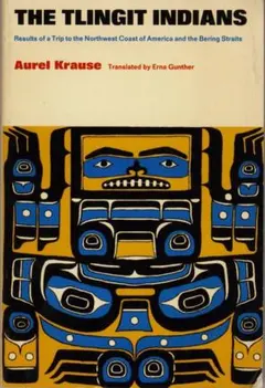 The Tlingit Indians by Aurel Krause