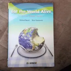 Eat the World Alive 16 Hot Global Topics