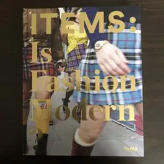ITEMS: Is Fashion Modern