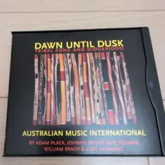 DAWN UNTIL DUSKオーストラリアディデュリドゥー音楽