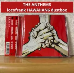 THE ANTHEMS locofrank HAWAIIAN6 dustbox