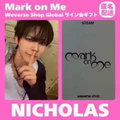 &TEAM NICHOLAS Mark on Me Weverse サイン会