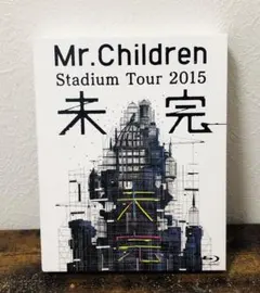 Mr.Children Stadium Tour 2015 未完 Blu-ray