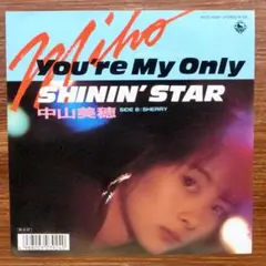 You’re My Only Shinin’ Star / 中山美穂　EP