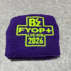 B'z LIVE-GYM 2026 FYOP+ ガチャ リストバンド