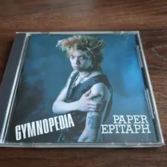 GYMNOPEDIA / PAPER EPITAPH