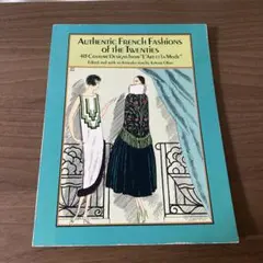 AUTHENTIC FRENCH FASHIONS OFTHE TWENTIES