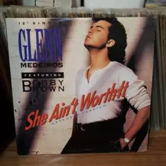 Glenn Medeiros - She Ain't Worth It (12イ