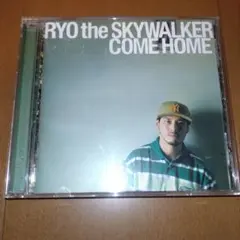 RYO the SKYWALKER「COME HOME」