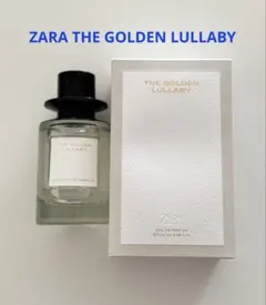 ZARA THE GOLDEN LULLABY ゴールデンララバイ
