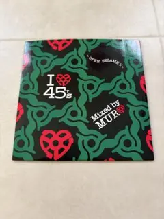 I LOVE 45's Mixed by MURO ムロ