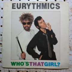 Eurythmics – Who's That Girl?