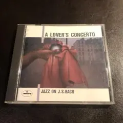 A Lover's Concerto - Jazz on J.S. Bach
