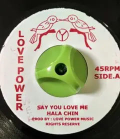 Hala Chin Say You Love Me 7インチ