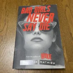 【英語図書】Bad Girls Never Say Die