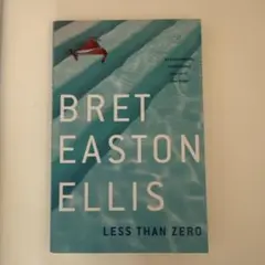 BRET EASTON ELLIS: LESS THAN ZERO 英語本