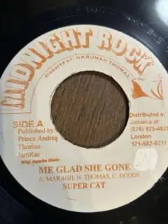 ME GLAD SHE GONE / SUPER CAT