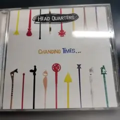 HEAD QUARTERS Changing Times... CD