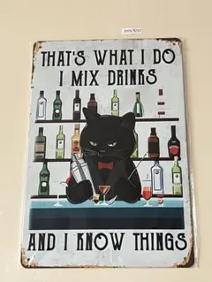 THAT'S WHAT I DO I MIX DRINKS 黒猫 ブリキ看板
