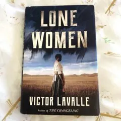 LONE WOMEN VICTOR LAVALLE