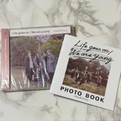 Life goes on / We are young