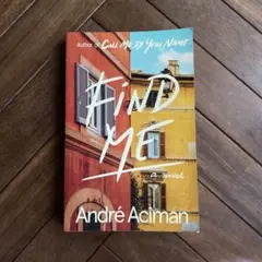 Find Me by André Aciman