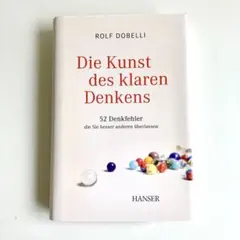 Die Kunst des klaren Denkens