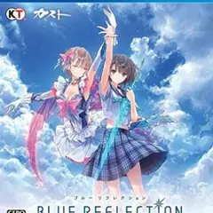 BLUE REFLECTION 幻に舞う少女の剣