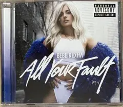Bebe Rexha / All Your Fault Pt. 1