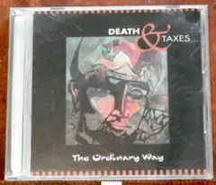 【CD】The Ordinary Way/Death & Taxes