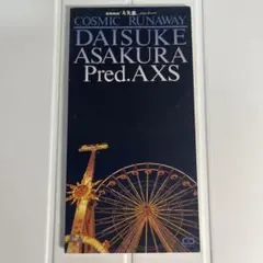 浅倉大介 Pred.AXS COSMIC RUNAWAY 8cm CD