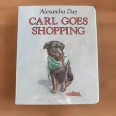 Carl Goes Shopping - Alexandra Day