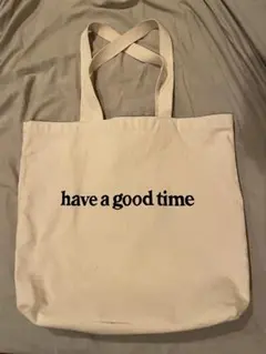 have a good time トートバッグ