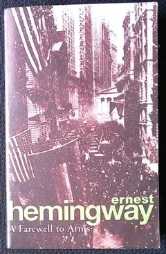 A Farewell to Arms / アーネスト・ヘミングウェイ