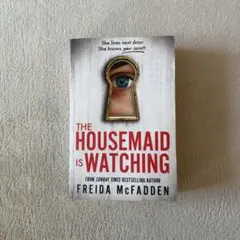 The housemaid is watching