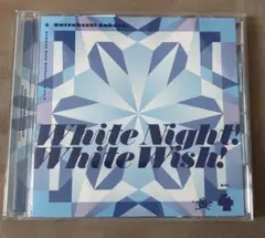 White Night! White Wish! CD