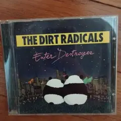 THE DIRT RADICALS Enter Destroyer