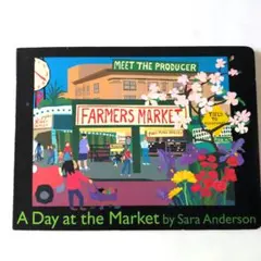 A Day at the Market by Sara Anderson