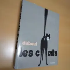 les chats dubout