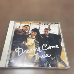 ドリームズ・カム・トゥルー